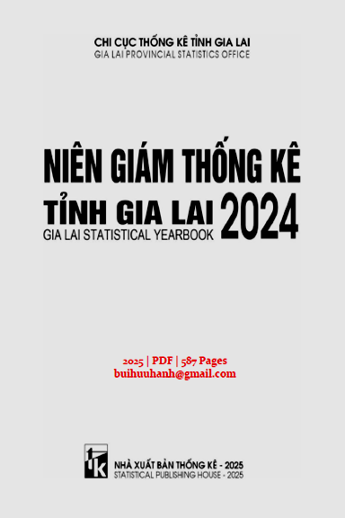 Niên Giám Thống Kê Tỉnh Gia Lai 2024 (NXB Thống Kê 2025) - Nguyễn Thị Thúy Hằng, 587 Trang