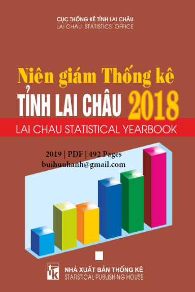 Niên Giám Thống Kê Tỉnh Lai Châu 2018 (NXB Thống Kê 2019) - Nguyễn Quang Tiếp, 492 Trang