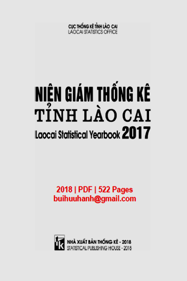 Niên Giám Thống Kê Tỉnh Lào Cai 2017 (NXB Thống Kê 2018) - Vũ Viết Trường, 524 Trang