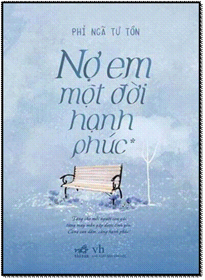 Nợ Em Một Đời Hạnh Phúc Tập 1 (NXB Văn Học 2013) - Phỉ Ngã Tư Tồn, 360 Trang