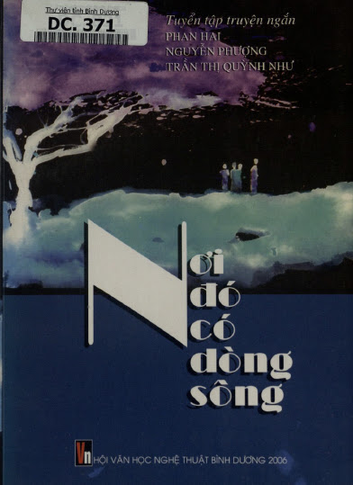 Nơi Đó Có Dòng Sông (NXB Bình Dương 2006) - Phan Hai, 236 Trang