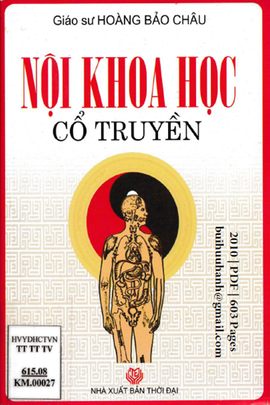 Nội Khoa Học Cổ Truyền (NXB Thời Đại 2010) - Hoàng Bảo Châu, 603 Trang