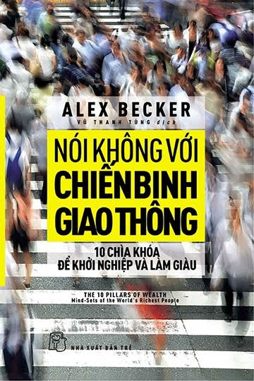 Nói Không Với Chiến Binh Giao Thông (NXB Trẻ 2017) - Alex Becker, 298 Trang