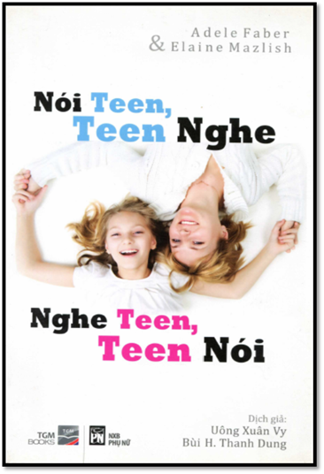 Nói Teen Teen Nghe, Nghe Teen Teen Nói (NXB Phụ Nữ 2013) - Adele Faber, 294 Trang