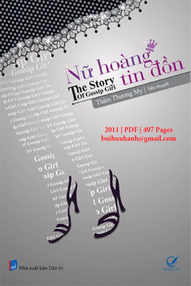 Nữ Hoàng Tin Đồn (NXB Dân Trí 2011) - Thẩm Thương My, 497 Trang