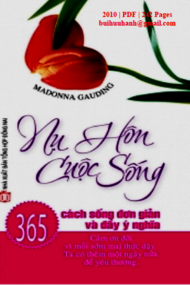 Nụ Hôn Cuộc Sống-365 Cách Sống Đơn Giản Và Đầy Ý Nghĩa - Madonna Gauding, 242 Trang