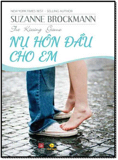 Nụ Hôn Đầu Cho Em (NXB Lao Động 2012) - Suzanne Brockmann, 264 Trang