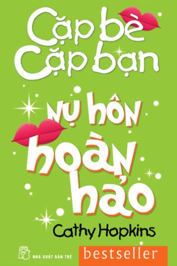 Nụ Hôn Hoàn Hảo (NXB Trẻ 2008) - Cathy Hopkins, 230 Trang