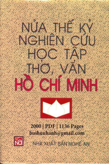Nửa Thế Kỷ Nghiên Cứu Học Tập Thơ Văn Hồ Chí Minh (NXB Nghệ An 2000) - Lê Bá Hán, 1136 Trang