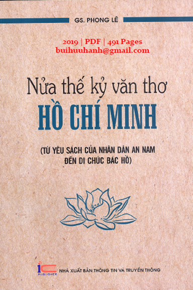 Nửa Thế Kỷ Văn Thơ Hồ Chí Minh (NXB Thông Tin Truyền Thông 2019) - Phong Lê, 491 Trang