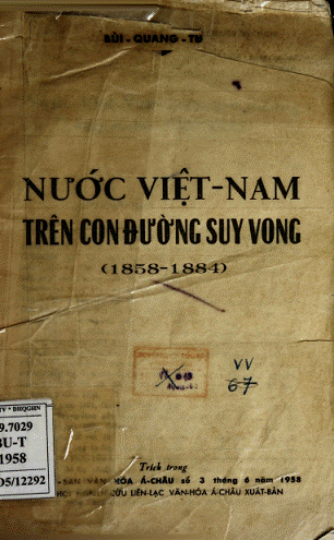 Nước Việt Nam Trên Con Đường Suy Vong 1858-1884 (NXB Á Châu 1958) - Bùi Quang Trung, 18 Trang