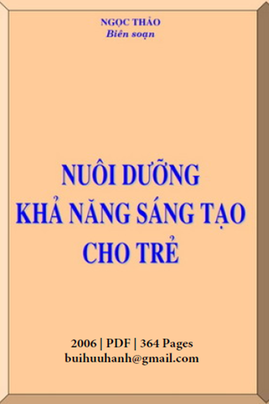 Nuôi Dưỡng Khả Năng Sáng Tạo Cho Trẻ (NXB Trẻ 2006) - Ngọc Thảo, 364 Trang