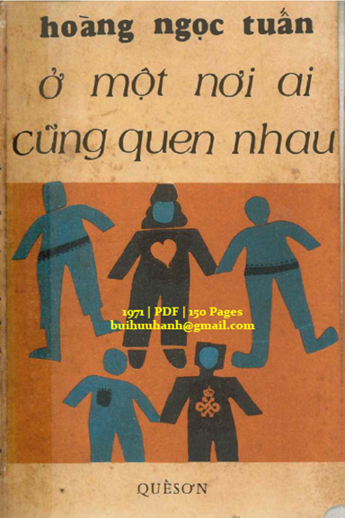 Ở Một Nơi Ai Cũng Quen Nhau (NXB Quế Sơn 1971) - Hoàng Ngọc Tuấn, 150 Trang