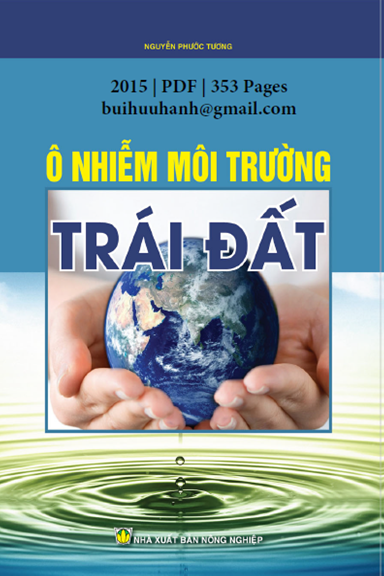 Ô Nhiễm Môi Trường Trái Đất (NXB Nông Nghiệp 2015) - Nguyễn Phước Tương, 353 Trang
