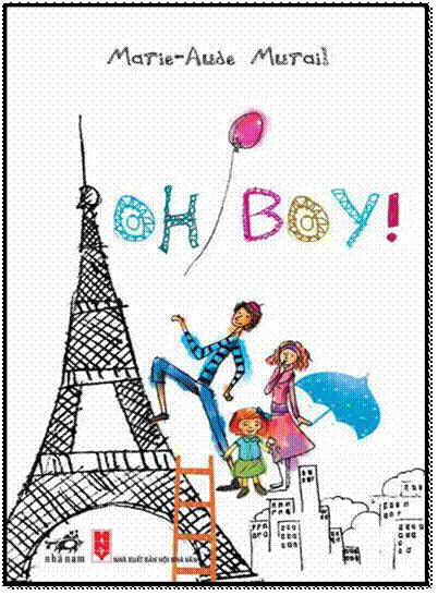 Oh Boy! (NXB Hội Nhà Văn 2010) - Marie-Aude Murail, 264 Trang