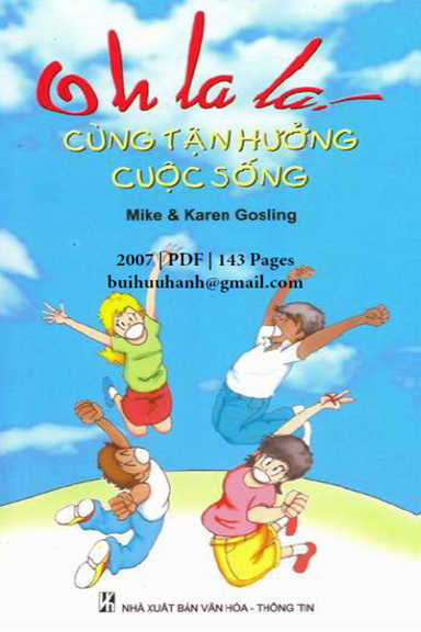 Oh La La-Cùng Tận Hưởng Cuộc Sống (NXB Văn Hóa Thông Tin 2007) - Karen Gosling, 143 Trang