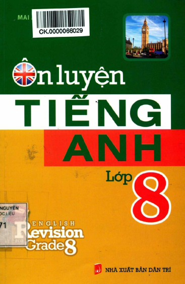 Ôn Luyện Tiếng Anh Lớp 8 (NXB Dân Trí 2013) - Mai Anh, 232 Trang
