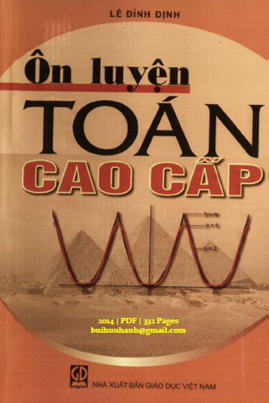 Ôn Luyện Toán Cao Cấp (NXB Giáo Dục 2014) - Lê Đình Định, 332 Trang