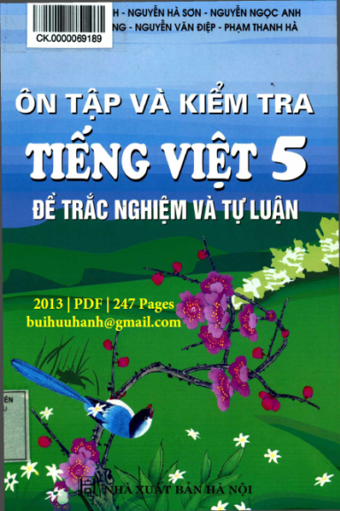 Ôn Tập Và Kiểm Tra Tiếng Việt 5-Đề Trắc Nghiệm Và Tự Luận (NXB Hà Nội 2013) - Dương Hồng Minh