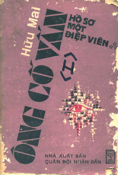 Ông Cố Vấn - Hồ Sơ Một Điệp Viên Tập 3 (NXB Quân Đội 1989) - Hữu Mai, 315 Trang