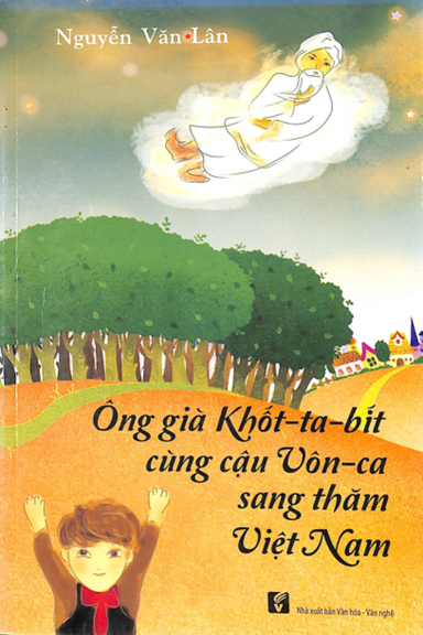 Ông Già Khốt-Ta-Bít Cùng Cậu Vôn-Ca Sang Thăm Việt Nam - Nguyễn Văn Lân, 153 Trang