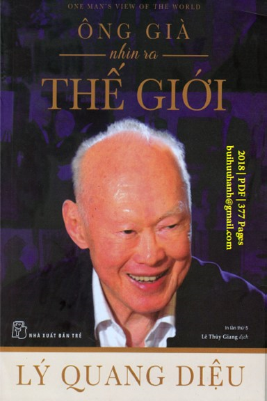 Ông Già Nhìn Ra Thế Giới (NXB Trẻ 2018) - Lý Quang Diệu, 377 Trang