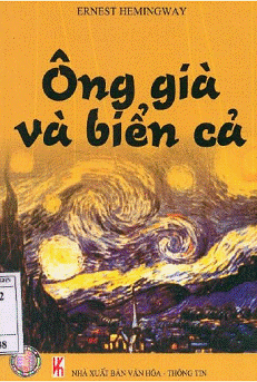 Ông Già Và Biển Cả (NXB Văn Hóa Thông Tin 2001) - Ernest Hemingway, 151 Trang