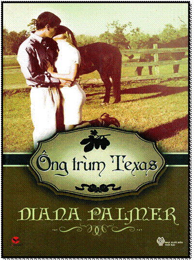 Ông Trùm Texas (NXB Thời Đại 2013) - Diana Palmer, 292 Trang