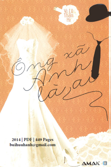 Ông Xã, Anh Là Ai (NXB Hồng Đức 2014) - Vi Lộ Thần Hi, 448 Trang