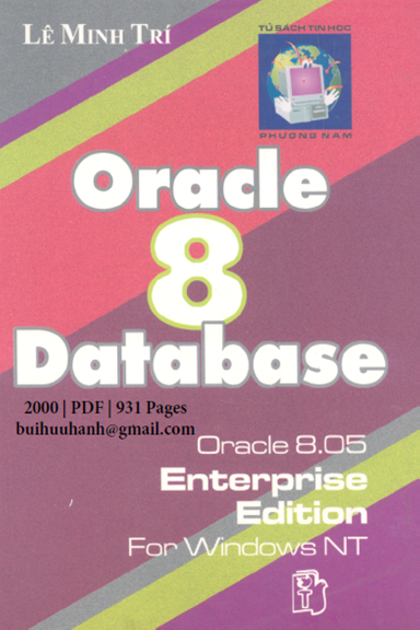 Oracle 8 Database For Windows NT (NXB Trẻ 2000) - Lê Minh Trí, 931 Trang