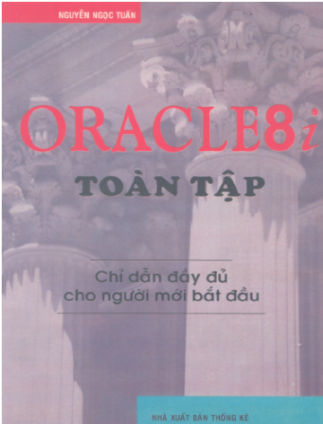 Oracle 8i Toàn Tập (NXB Thống Kê 2000) - Nguyễn Ngọc Tuấn, 677 Trang