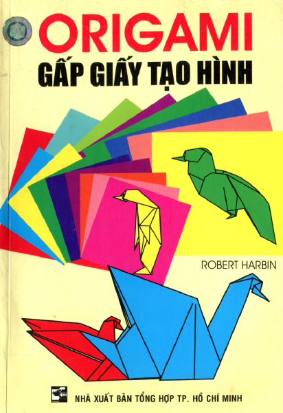Origami Gấp Giấy Tạo Hình (NXB Tổng Hợp 2004) - Robert Harbin, 189 Trang