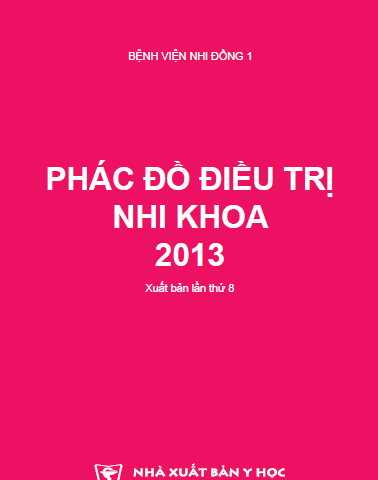 Phác Đồ Điều Trị Nhi Khoa 2013 (NXB Y Học 2013) - Tăng Chí Thượng, 1664 Trang