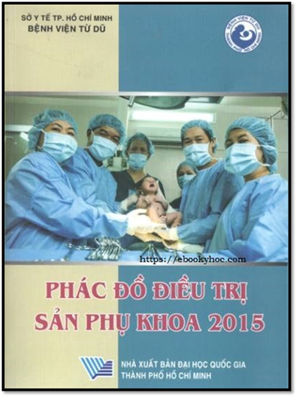 Phác Đồ Điều Trị Sản-Phụ Khoa (NXB Đại Học Quốc Gia 2015) - Nhiều Tác Giả, 396 Trang