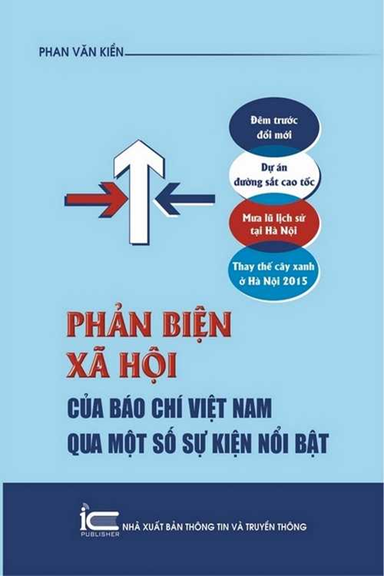 Phản Biện Xã Hội Của Báo Chí Việt Nam Qua Một Số Sự Kiện Nổi Bật - Phan Văn Kiền, 225 Trang