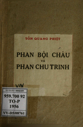 Phan Bội Châu Và Phan Chu Trinh (NXB Văn Sử Địa 1956) - Tôn Quang Phiệt, 112 Trang