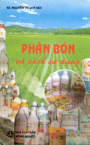 Phân Bón Và Cách Sử Dụng (NXB Nông Nghiệp 2001) - Nguyễn Thị Quý Mùi, 154 Trang