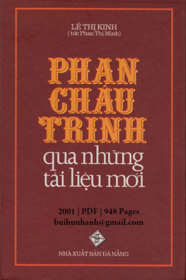 Phan Châu Trinh Qua Những Tài Liệu Mới Tập 1 (NXB Đà Nẵng 2001) - Lê Thị Kinh, 948 Trang