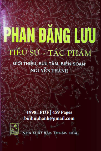 Phan Đăng Lưu Tiểu Sử-Tác Phẩm (NXB Thuận Hóa 1998) - Nguyễn Thành, 459 Trang