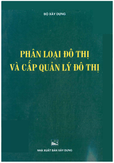 Phân Loại Đô Thị Và Cấp Quản Lý Đô Thị (NXB Xây Dựng 2002) - Bộ Xây Dựng, 91 Trang