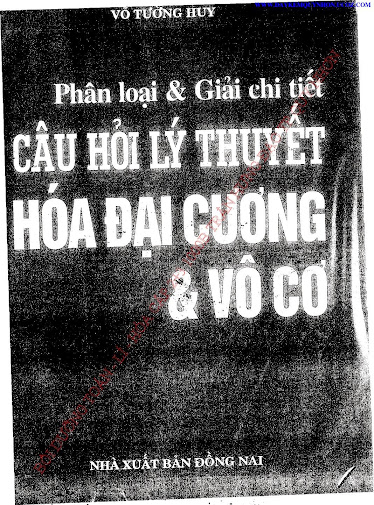 Phân Loại Và Giải Chi Tiết Câu Hỏi Lý Thuyết Hóa Đại Cương Và Vô Cơ - Võ Tường Huy, 207 Trang