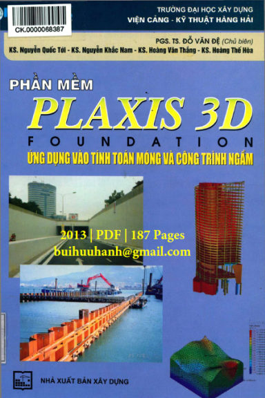 Phần Mềm Plaxis 3D Foundation Ứng Dụng Vào Tính Toán Móng Và Công Trình Ngầm - Đỗ Văn Đệ, 187 Trang