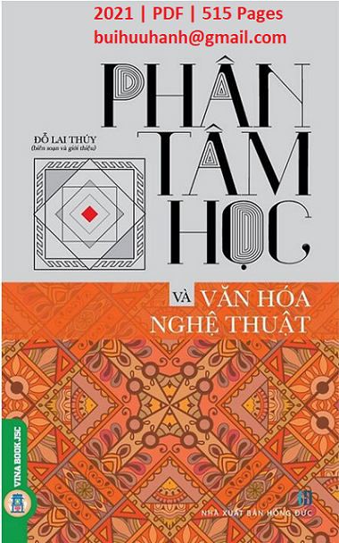 Phân Tâm Học Và Văn Hóa Nghệ Thuật (NXB Hồng Đức 2021) - Đỗ Lai Thúy, 515 Trang