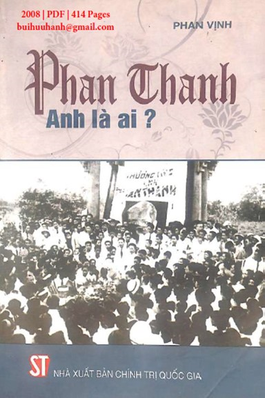 Phan Thanh Anh Là Ai (NXB Chính Trị 2008) - Phan Vịnh, 414 Trang