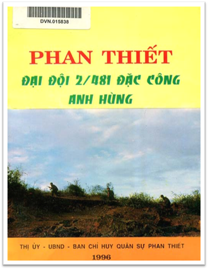 Phan Thiết Đại Đội 2-481 Đặc Công Anh Hùng (NXB Phan Thiết 1996) - Nguyễn Văn Minh, 176 Trang