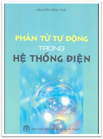 Phần Tử Tự Động Trong Hệ Thống Điện (NXB Khoa Học Kỹ Thuật 2006) - Nguyễn Hồng Thái, 332 Trang