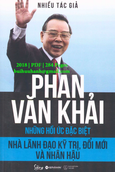 Phan Văn Khải-Nhà Lãnh Đạo Kỹ Trị, Đổi Mới Và Nhân Hậu (NXB Thế Giới 2018) - Nhiều Tác Giả