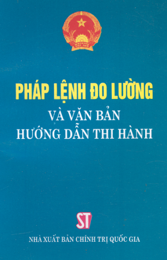 Pháp Lệnh Đo Lường Và Văn Bản Hướng Dẫn Thi Hành (NXB Chính Trị 2002) - Nhiều Tác Giả, 165 Trang