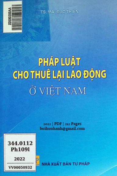 Pháp Luật Cho Thuê Lại Lao Động Ở Việt Nam (NXB Tư Pháp 2022) - Mai Đức Thiện, 212 Trang
