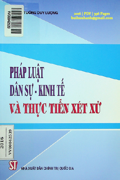 Pháp Luật Dân Sự-Kinh Tế Và Thực Tiễn Xét Xử (NXB Chính Trị 2016) - Tưởng Duy Lượng, 396 Trang